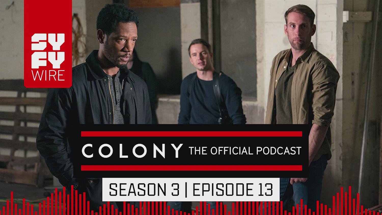 Colony The Official Podcast: Season 3, Episode 13 Colony The Official Podcast: Season 3, Episode 13