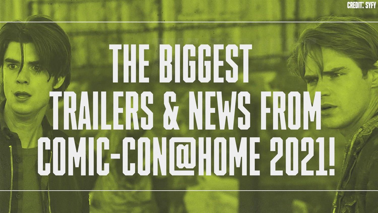 The Biggest Trailers & News From Comic-Con@Home 2021 The Biggest Trailers & News From Comic-Con@Home 2021