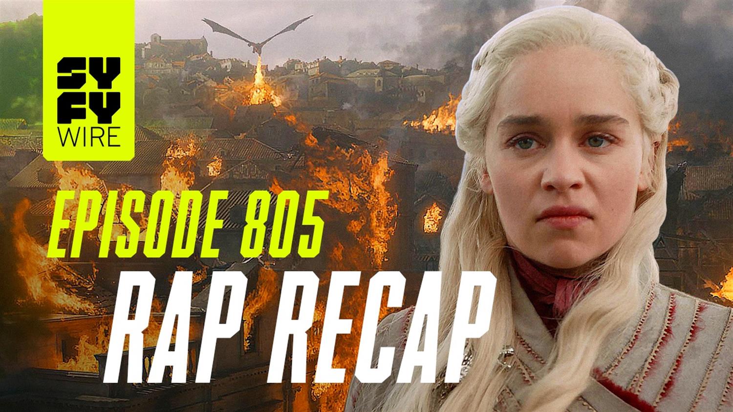 Game Of Thrones Season 8 Episode 5 Rap Up Watch Syfy