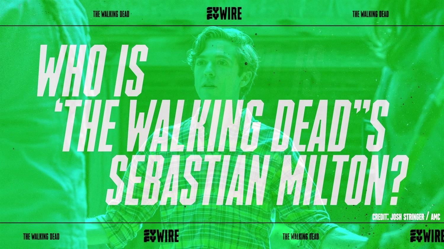 Who is 'The Walking Dead''s Sebastian Milton? Who is 'The Walking Dead''s Sebastian Milton?