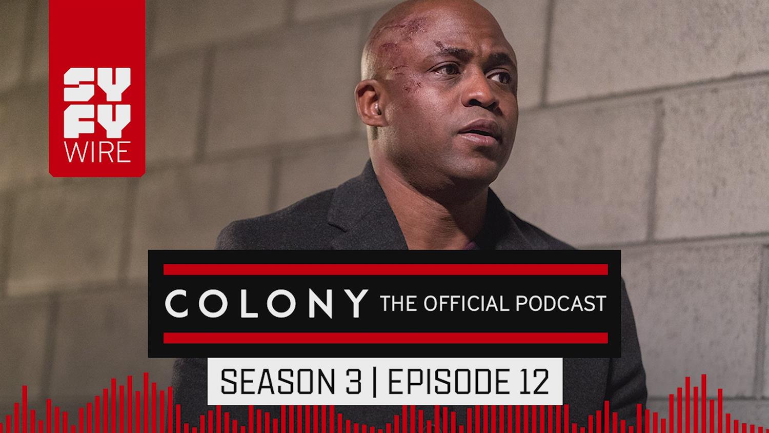 Colony The Official Podcast: Season 3, Episode 12 Colony The Official Podcast: Season 3, Episode 12