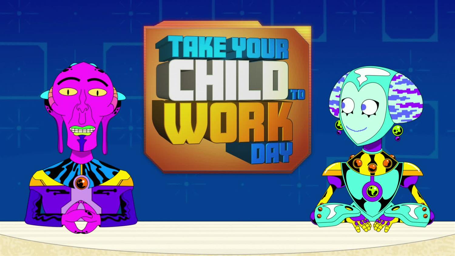 Take Your Child to Work Day Take Your Child to Work Day