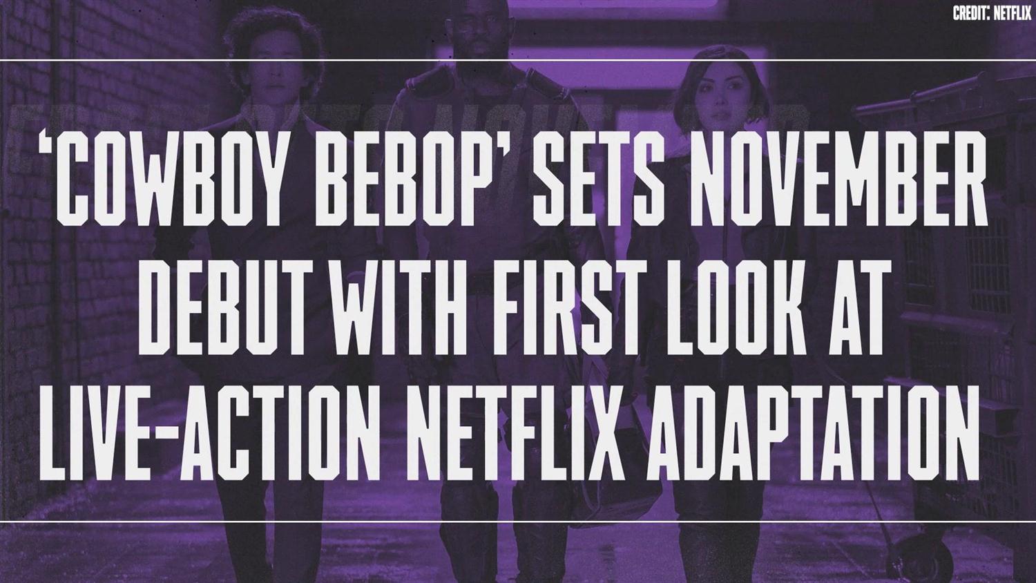 'Cowboy Bebop' Sets November Debut with Jammin' First Look at Live-Action Netflix Adaptation 'Cowboy Bebop' Sets November Debut with Jammin' First Look at Live-Action Netflix Adaptation