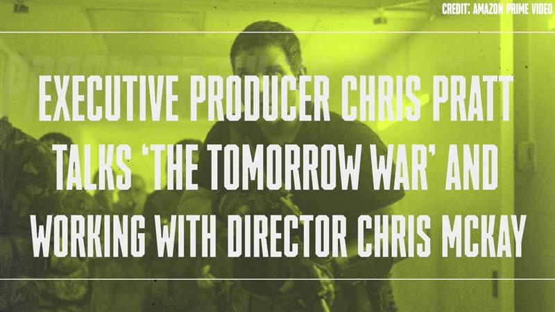 Executive Producer Chris Pratt Talks 'The Tomorrow War' and Working with Director Chris McKay Executive Producer Chris Pratt Talks 'The Tomorrow War' and Working with Director Chris McKay