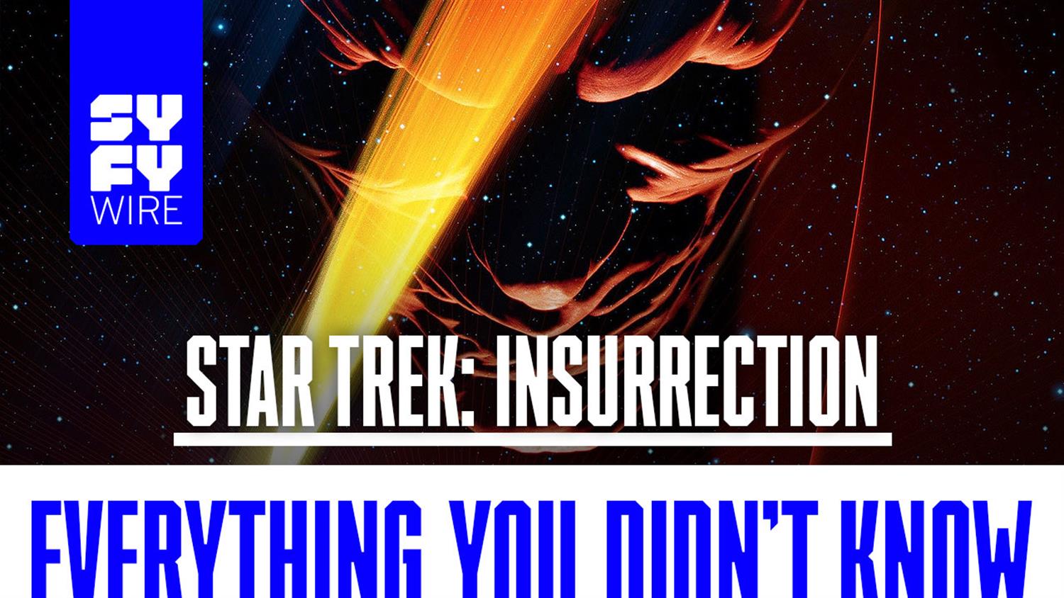 Star Trek: Insurrection Everything You Didn't Know Star Trek: Insurrection Everything You Didn't Know