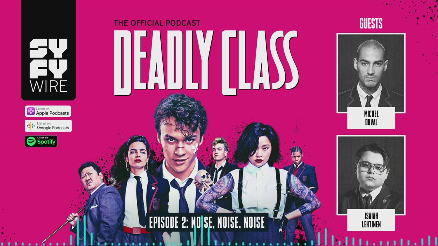 Deadly Class - Official Podcast Episode 2 Deadly Class - Official Podcast Episode 2
