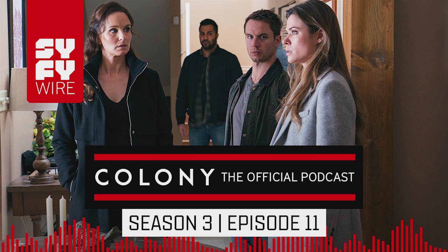 Colony: The Official Podcast: Season 3, Episode 11 Colony: The Official Podcast: Season 3, Episode 11