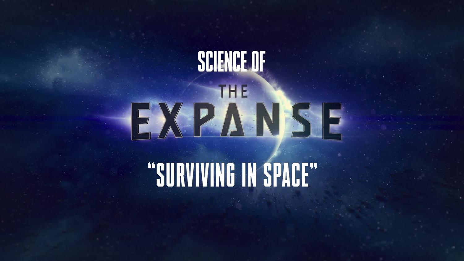 Science of The Expanse - Surviving in Space Science of The Expanse - Surviving in Space