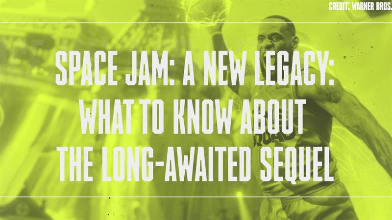 Space Jam: A New Legacy: What to Know About the Long-Awaited Sequel Space Jam: A New Legacy: What to Know About the Long-Awaited Sequel
