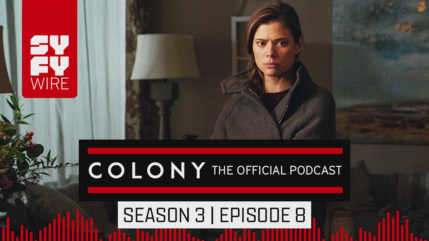 Colony The Official Podcast: Season 3, Episode 8 Colony The Official Podcast: Season 3, Episode 8