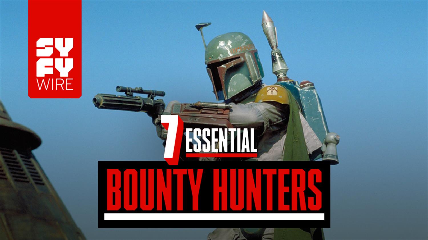 7 Essential Bounty Hunters 7 Essential Bounty Hunters